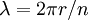  \lambda = 2 \pi r/n \,\!