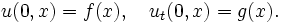  u(0,x)=f(x), \quad u_t(0,x)=g(x). \,