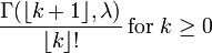 \frac{\Gamma(\lfloor k+1\rfloor, \lambda)}{\lfloor k\rfloor&nbsp;!}\!\text{ for }k\ge 0
