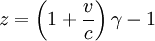 z = \left(1 + \frac{v}{c}\right) \gamma - 1