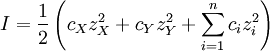  I = \frac{1}{2}\left(c_X z_X^2 + c_Y z_Y^2 + \sum_{i=1}^n c_i z_i^2\right) 
