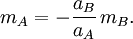 m_A = - \frac{a_B}{a_A} \, m_B.