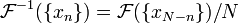 \mathcal{F}^{-1}(\{x_n\}) = \mathcal{F}(\{x_{N - n}\}) / N