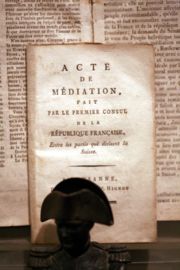 The Act of Mediation was Napoleon's attempt at a compromise between the Ancien R&eacute;gime and a Republic.