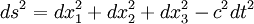  ds^2 = dx_1^2 + dx_2^2 + dx_3^2 - c^2 dt^2 