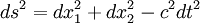  ds^2 = dx_1^2 + dx_2^2 - c^2 dt^2 